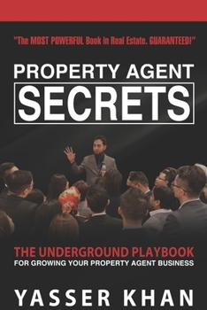 Paperback Property Agent Secrets - The Underground Playbook For Growing Your Property Agent Business Book