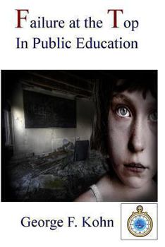 Paperback Failure at the Top in Public Education Book