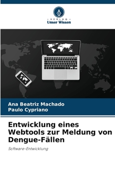 Entwicklung eines Webtools zur Meldung von Dengue-Fällen (German Edition)