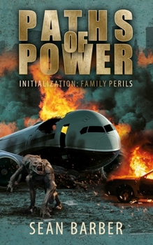 Initialization: Family Perils - Book #2.5 of the Paths of Power