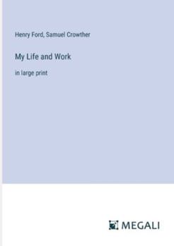 Paperback My Life and Work: in large print Book