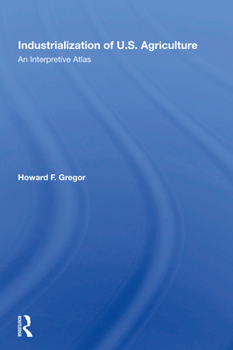 Hardcover Industrialization of U.S. Agriculture: An Interpretive Atlas Book