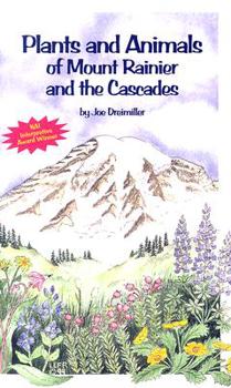 Paperback Plants and Animals of Mount Rainier and the Cascades Book