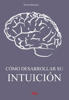 Paperback Cómo desarrollar su intuición [Spanish] Book