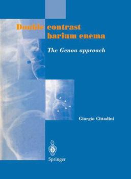 Hardcover Double contrast barium enema: The Genoa approach Book