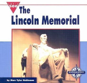 The Lincoln Memorial (Let's See Library) - Book  of the Let's See: Our Nation