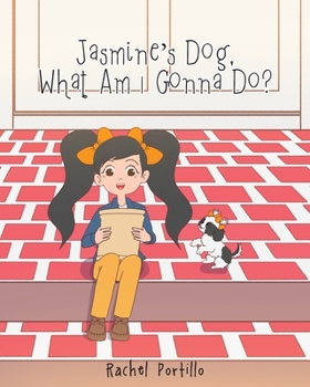 Paperback Jasmine's Dog, What am I Gonna Do? Book