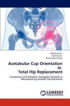 Paperback Acetabular Cup Orientation in Total Hip Replacement Book