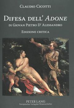 Difesa Dell' «Adone» Di Giovan Pietro d'Alessandro: Edizione Critica