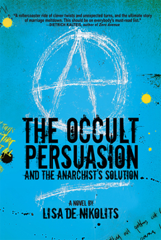 Paperback The Occult Persuasion and the Anarchist's Solution Book