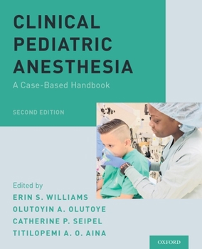 Paperback Clinical Pediatric Anesthesia: A Case-Based Handbook Book