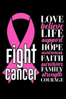 Journal: Fight Breast Cancer Awareness Survivor Love Hope Pink Ribbon Black Lined Notebook Writing Diary - 120 Pages 6 x 9