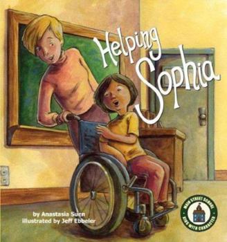 Helping Sophia (Main Street School) (Main Street School) - Book  of the Main Street School ~ Kids with Character