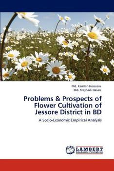 Paperback Problems & Prospects of Flower Cultivation of Jessore District in BD Book