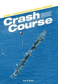 Paperback Crash Course: Lessons Learned from Accidents Involving Remotely Piloted and Autonomous Aircraft Book