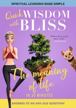 DVD Quick Wisdom With Bliss: The Meaning of Life Book
