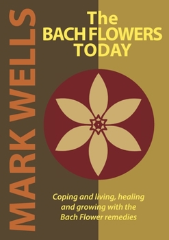 Paperback The Bach Flowers Today Book