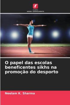O papel das escolas beneficentes sikhs na promoção do desporto (Portuguese Edition)