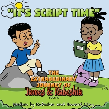 Paperback The Extraordinary Journey of James and Rabeshia: It's Script Time Book