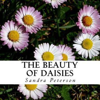 Paperback The Beauty of Daisies: A text-free book for Seniors and Alzheimer's patients Book