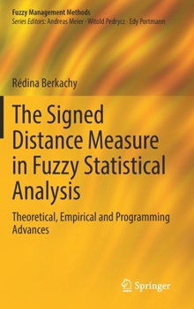 Hardcover The Signed Distance Measure in Fuzzy Statistical Analysis: Theoretical, Empirical and Programming Advances Book