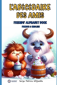 Paperback L'abécédaire des Amis: Friends' Alphabet book [French] Book