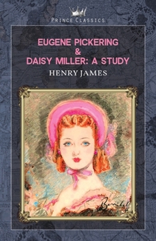 Paperback Eugene Pickering & Daisy Miller: A Study Book