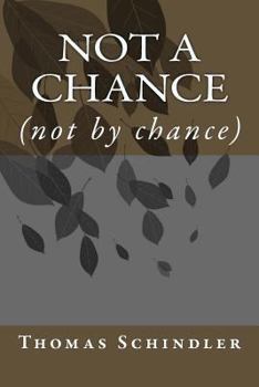 Paperback Not a Chance: (not by chance) Book