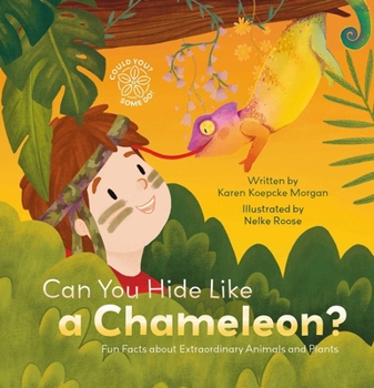 Hardcover Can You Hide Like a Chameleon? Fun Facts about Extraordinary Animals and Plants Book