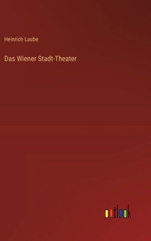 Das Wiener Stadt-Theater (German Edition)