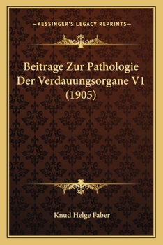 Paperback Beitrage Zur Pathologie Der Verdauungsorgane V1 (1905) [German] Book