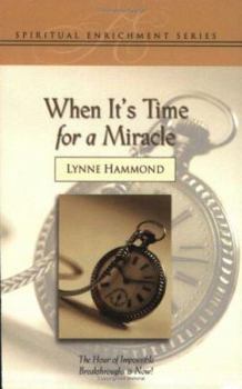 Paperback When It's Time for a Miracle Book