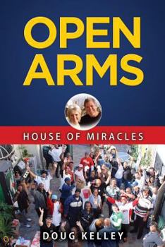 Paperback Open Arms - House of Miracles Book