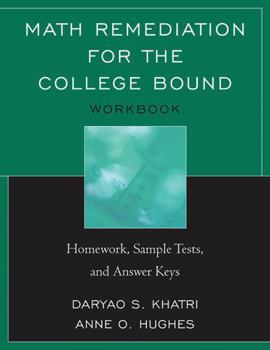 Paperback Math Remediation for the College Bound: Homework, Sample Tests, and Answer Keys Book