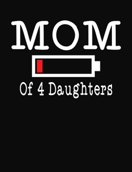 Mom Of 4 Daughters: Journal Gift Book for Mother - 110 Page Blank Lined Diary
