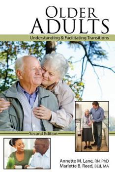 Older Adults: Understanding AND Facilitating Transitions