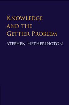 Paperback Knowledge and the Gettier Problem Book