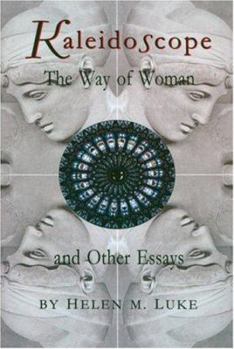 Hardcover Kaleidoscope: 'The Way of Woman' and Other Essays Book