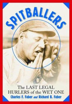 Paperback Spitballers: The Last Legal Hurlers of the Wet One Book