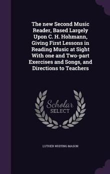 Second Music Reader: A Course Of Exercises In The Elements Of Vocal Music And Sight-Singing - Book #2 of the Educational Music Course