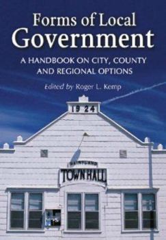 Paperback Forms of Local Government: A Handbook on City, County and Regional Options Book