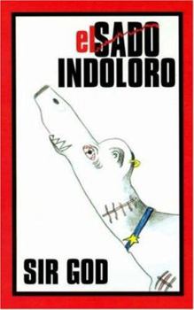 Paperback El Sado Indoloro (Spanish Edition) [Spanish] Book