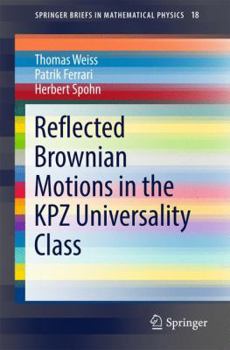 Paperback Reflected Brownian Motions in the Kpz Universality Class Book