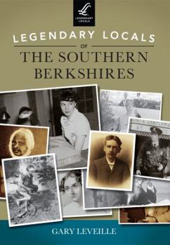 Legendary Locals of the Southern Berkshires - Book  of the Legendary Locals