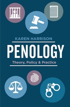 Hardcover Penology: Theory, Policy and Practice Book