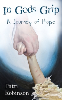 Paperback In God's Grip: A Journey of Hope Book