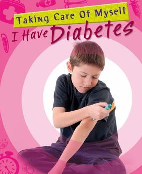 I Have Diabetes - Book  of the Taking Care of Myself