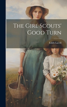 The Girl Scouts' Good Turn - Book #3 of the Girl Scouts Series