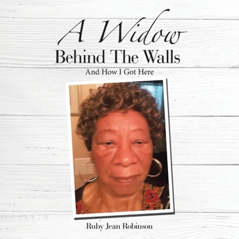 Paperback A Widow Behind the Walls: And How I Got Here Book