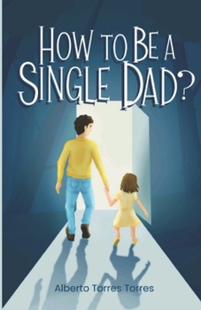 Paperback How to be a single dad? Book